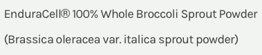 Supplement facts for EnduraCell Powder listing ingredients including Brassica oleracea, Broccoli Powder, Broccoli sprout