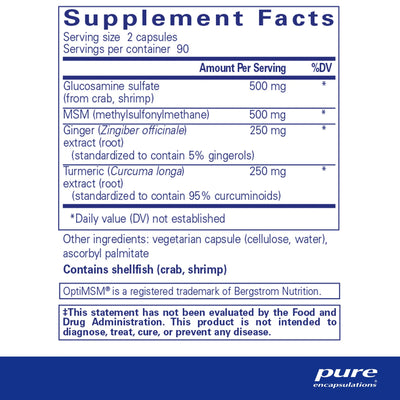 Ingredients: Glucosamine Sulfate, MSM, Ginger, Turmeric.