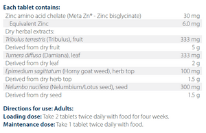 Ingredients including ZInc amino acid chelate, Meta Zn, Zinc Bisglycinate, Tribulus terrestris, Tribulus, Turnera diffusa, Damiana, Epimedium sagittatum, Horny goat weed, Nelumbo nucifera, Nelumbium, Lotus Seed.