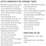 Ingredients: Betacarotene (Lyc-O-Beta), Thiamine hydrochloride, Riboflavin sodium phosphate, Nicotinamide, Calcium pantothenate, Pyridoxal 5-phosphate, Calcium follnate. Mecobalamin (Vitamin B12), Malplghla glabra, Colecalciferol, d-alpha-tocopheryl acid succinate, Menaquinone 7, Chollne bitartrate, Chromic chloride hexahydrate, Ferric pyrophosphate, Magnesium amino acid chelate, Potassium Iodide, Zine citrate. 