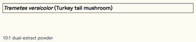 Supplement facts for Turkey Tail - 100gm listing ingredients including Turkey tail mushroom (Trametes versicolor)
