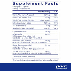 Ingredients: Vitamin A, C, D, Iodine, Zinc, Selenium, L-Tyrosine, Ashwagandha, Forskohlii, Guggul, Turmeric.