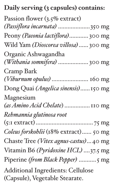 Text listing the ingredients including Passion Flower, Peony, Wild Yam, Organic Ashwagandha, Cramp Bark, Dong Quai, Magnesium, Rehmannia glutinosa, coleus forskohlii, chaste tree, Vitex agnus, Vitamin B6 Piperine. 